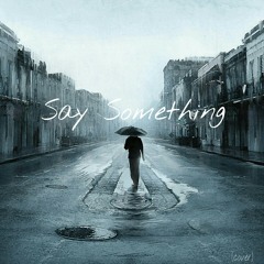 Say Something (cover) - Patudu Manik ft. Jessy Tobing