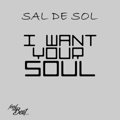 I Want Your Soul (Original Mix)