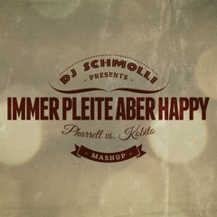 DJ Schmolli - Immer pleite aber happy (Pharrell vs. Kobito)