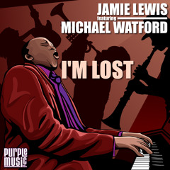 Jamie Lewis feat.Michael Watford - Im Lost (Monster Club Mix)