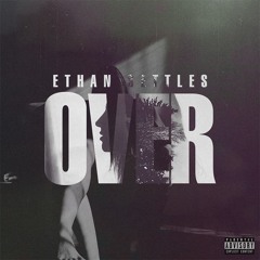 Ethan Settles - Over