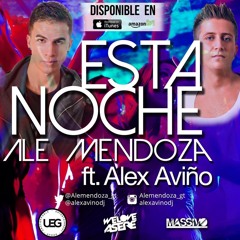 Ale Mendoza ft. Alex Aviño - Esta Noche