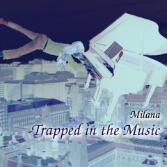 Trapped In The Music - Milana - on iTunes, Spotify