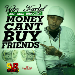 VYBZ KARTEL AKA ADDI INNOCENT- MONEY CAN'T BUY FREN-(RAW) SUR@DanceHall Drop876.mp3