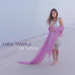 Heba Tawaji - Ya Habibi هبه طوجي - يا حبيبي