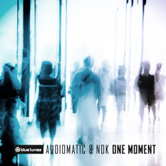 NOK, Audiomatic - One Moment Teaser