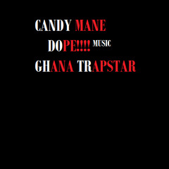 dope music -candy mane( freestyle)