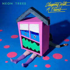 Neon Trees - Sleeping With A Friend (Fischer King Club Remix)