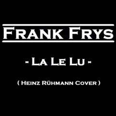La Le Lu  (Heinz Rühmann Cover)