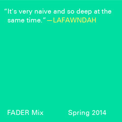 FADER Mix: LAFAWNDAH