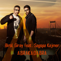 Birol Giray Feat. Sagopa Kajmer - Abrakadabra