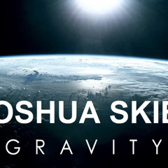 Joshua skies - Gravity (Original Mix)
