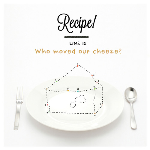 CHEEZE - 12 누가 우리 치즈를 옮겼을까? (Who moved our cheeze?)