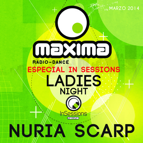 Núria Scarp - Maxima Fm In Sessions (Ladies Night) Marzo 2014