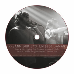 K-Sänn Dub & Daman - Monopolize / FREE DOWNLOAD on ODGPROD.COM