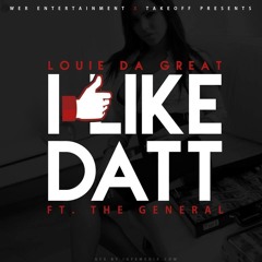 "I Like Datt" FT The General