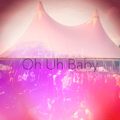 Oh Uh Baby (Original Mix)