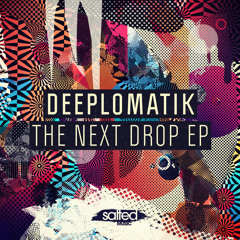 Deeplomatik - Next Drop ( Original Mix ) Salted Music