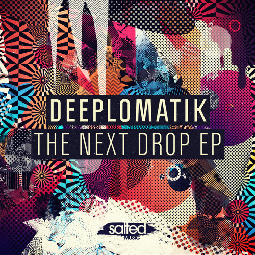 Deeplomatik - Next Drop ( Original Mix ) Salted Music