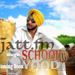 School Di Yaad - Yadi Singh