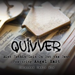 Quivver feat. Angel Hart - Ain't Nothin' Goin' On But The Rent (Extended Radio Mix)