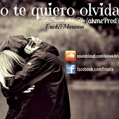 No Te Quiero Olvidar-LaloBriones akme prod.Mrecords(erickymariana)