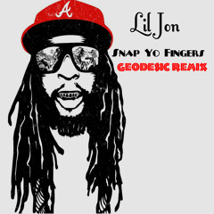 Lil Jon - Snap Yo Fingers (Geodesic Remix)