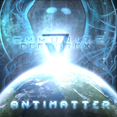 Emmunize & Cerebrex - AntiMatter (Free Download)