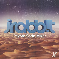 jRabbit - Peyote Soda Mixer