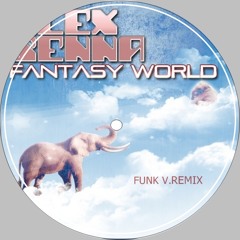 Alex Senna - Fantasy World (Funk V. Remix) FREE DOWNLOAD
