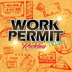Work Permit Riddim - Dj Areeb
