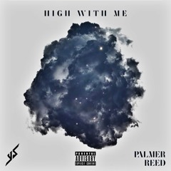YS - High With Me Ft. Palmer Reed