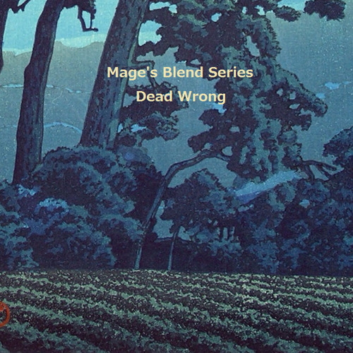 Dead Wrong (Mage's Shoestring Blend)