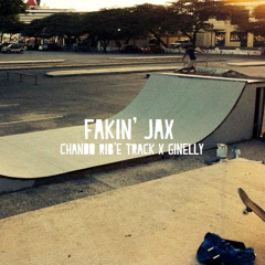 Fakin' Jax (feat. Ginelly) - Chando Rib'e Track