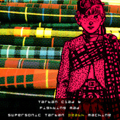 Tartan Clad & Fighting Mad