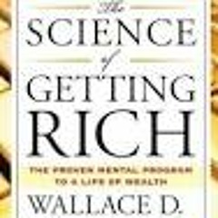 The Science of Getting Rich-Wallace D Wattles