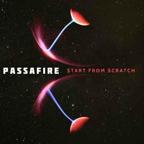 Passafire Start From Scratch