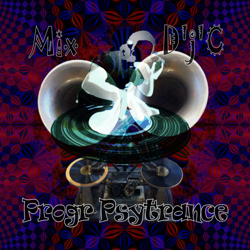Mix D'j'C - Progr Psytrance - N°343 .Wav