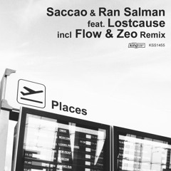 Saccao & R. Salman Ft. Lostcause - Places (Flow & Zeo Rmx)Snippet