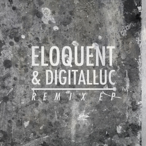 eloQuent - Abflug und Unschaum (digitalluc Remix)