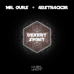 Mr. Ours & 4bstr4ck3r - Desert Spirit