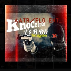 KnoCc it Off (L'$ Ft BD X Dat_niggaben)