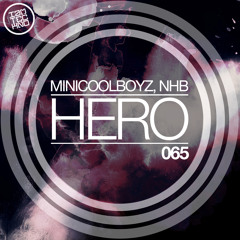 MiniCoolBoyz & NHB - Hero [IAMT] OUT NOW!