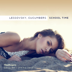 Lessovsky, Cucumbers - School Time [Hotfingers] OUT NOW
