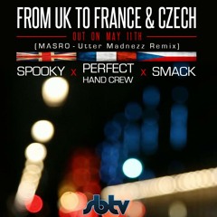 From UK To France & Czech Ft. Smack x Spooky & Masro