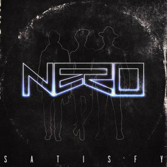 Nero - Satisfy (Insect Bootleg Remix)[Free DL under BUY Link]