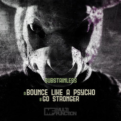 Substainless - Bounce Like A Psycho (OUT NOW)