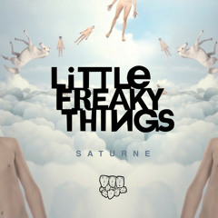 Little Freaky Things - Saturne (Eero Johannes Rmx)