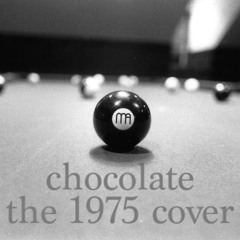 Chocolate (The 1975 cover)