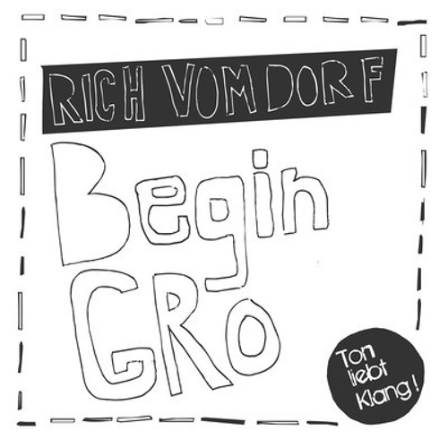 Rich Vom Dorf - Begin Gro (Oscar Ozz Remix) OUT NOW !!!